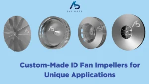 Custom-Made ID Fan Impellers for Unique Applications