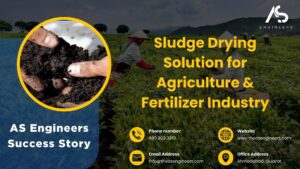 Sludge Drying Solution for Agriculture and Fertilizer Industry | AS Engineers Success Story