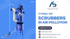 Types of Scrubbers In Air Pollution